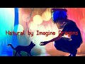 Natural by Imagine Dragons (Eng+indo sub) audio + lyric
