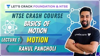 Basics of Motion | Motion | Lecture 1 | NTSE Crash Course | Rahul Pancholi