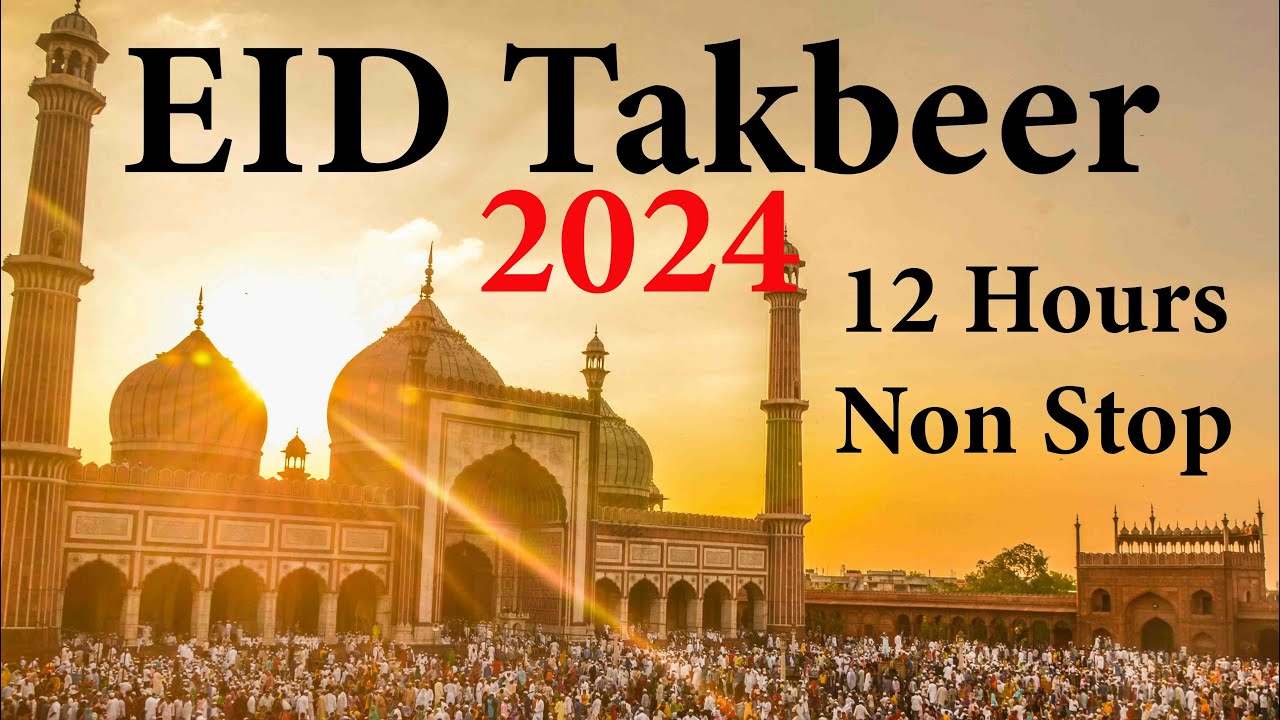 Makkah Eid Takbeer 2024 | Non-Stop | Beautiful Eid Takbeer | 12 Hours ...