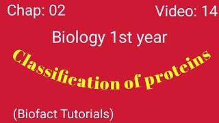 Classification of proteins ||lect;14||chap;2||Biology 1st year