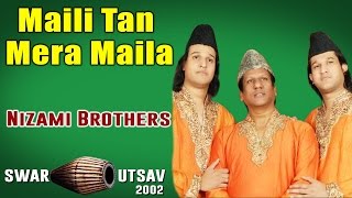 Maili Tan Mera Maila | Nizami Brothers (Album: Swar Utsav 2002)