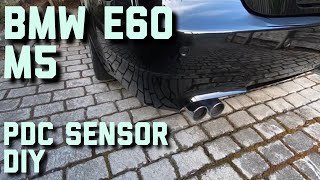 BMW E60 M5 Rear Parking Sensor replacement   #bmwe60m5