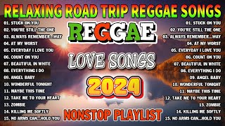 BEST REGGAE MIX 2024😍RELAXING ROAD TRIP REGGAE SONGS - TAGALOG REGGAE LOVE SONGS 2024