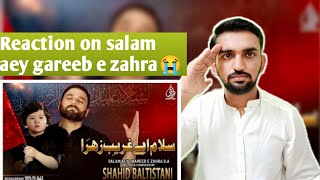 Reaction on Salam Aey gareeb e Zahra| Shahid baltistani| nohay 2021