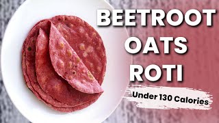 Healthy Beetroot Oats Roti | Weight Loss Recipe In Hindi | I'MWOW