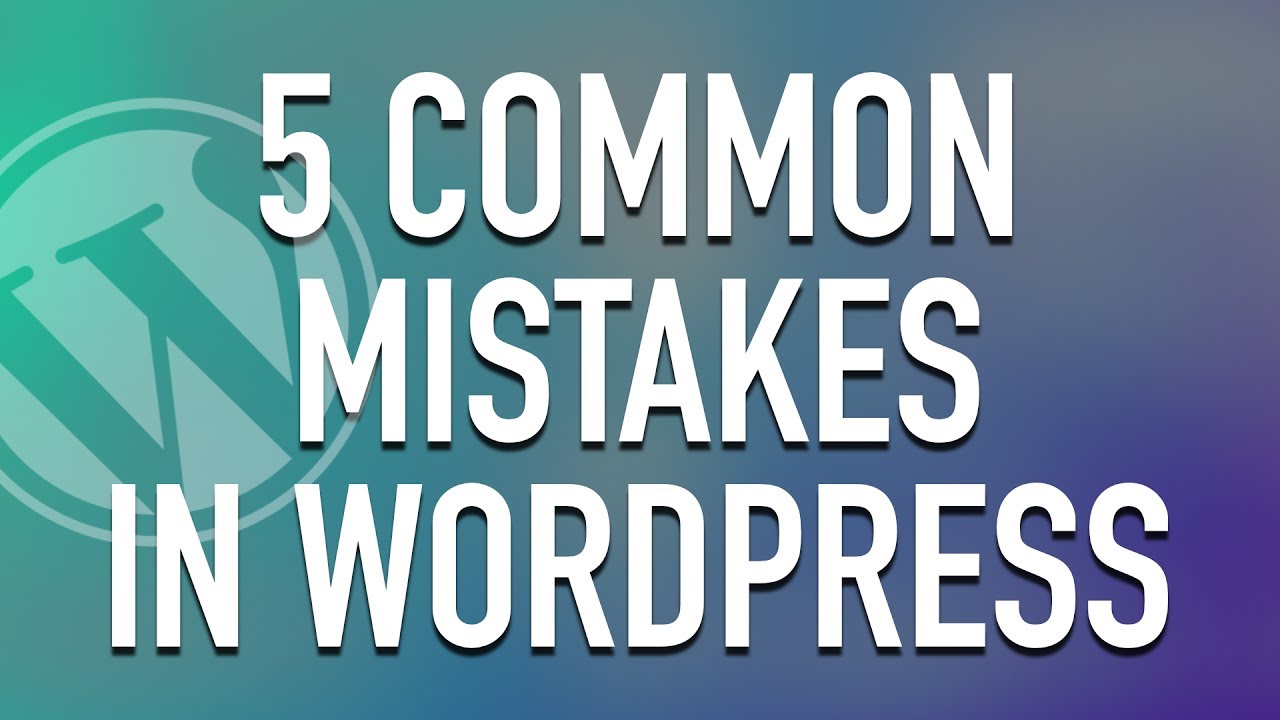 5 Common Mistakes In WordPress By Developers - YouTube