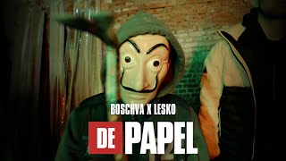 Boschva x Lesko - De Papel (Official video)