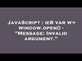 JavaScript : ie8 var w= window.open() - 
