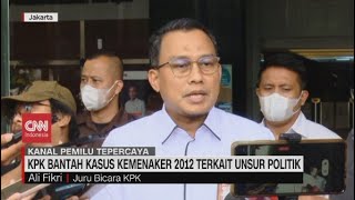 KPK Bantah Kasus Kemenaker 2012 Terkait Unsur Politik