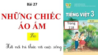 Bài 27: Những chiếc áo ấm (ĐỌC) - TV 3 - Kết nối tri thức