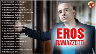 Eros Ramazzotti canzoni - Eros Ramazzotti exitos - Eros Ramazzotti migliori successi