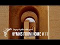 Hymns from Home #11 - Lift up your heads, ye mighty gates!