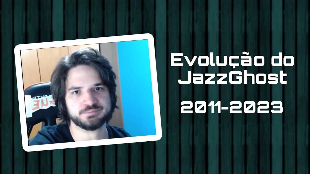 Evolução Do Jazzghost Youtube