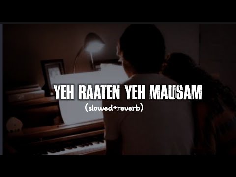 Ye Raatein Ye Mausam (slowed+ Reverb)|| Sanam,Simran - YouTube