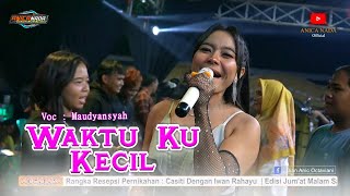 WAKTU KU KECIL - MAUDYANSYAH |ANICA NADA 07 FEBRUARI 2025 | TEGALWIRANGRONG | KERTASMAYA I INDRAMAYU