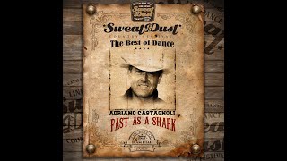 FAST AS A SHARK - The Best of Dance Sweat and Dust 2023