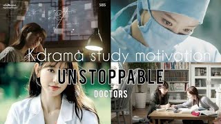 Doctors Study Motivation Kdrama🧑🏻‍⚕️||UNSTOPPABLE SONG||@DreamintoReality.#kdrama#doctors