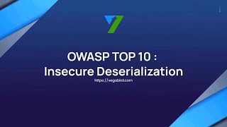 OWASP TOP 10 - 2017 : Insecure Deserialization #OWASPTop10 #InsecureDeserialization