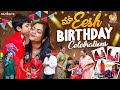 మా Eesh Birthday Celebrations || Siri's World || Sirisha Vlogs || Strikers