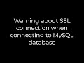 Python :Warning about SSL connection when connecting to MySQL database(5solution)