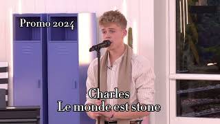 Charles - Le monde est stone ( Star ac 2024 )