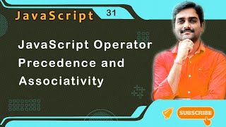 JavaScript Operator Precedence & Associativity - JavaScript Tutorial 31 🚀