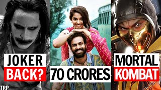Snyder Cut Excitement, Mortal Kombat Is Back, Uppena Is A Super Hit & Huge Bollywood Announcements