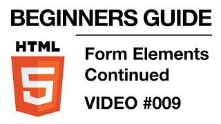 HTML Programming #009 | Form Elemented Cont'd // BEGINNERS GUIDE | Self Taught Developer