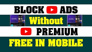 How to block ads in YouTube Android Mobile App 2023 | Remove all type ads |