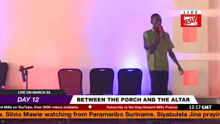 DAY 12: BETWEEN THE PORCH AND THE ALTAR, LIVE FROM THE FIRST LOVE CENTRE, ACCRA - GHANA. PART 2