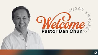 Anchor Church | Pastor Dan Chun | Friday Service