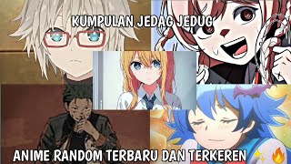 KUMPULAN JEDAG JEDUG ANIME RANDOM TERBARU DAN TERKEREN 🔥✨ || TIK TOK || PART 10