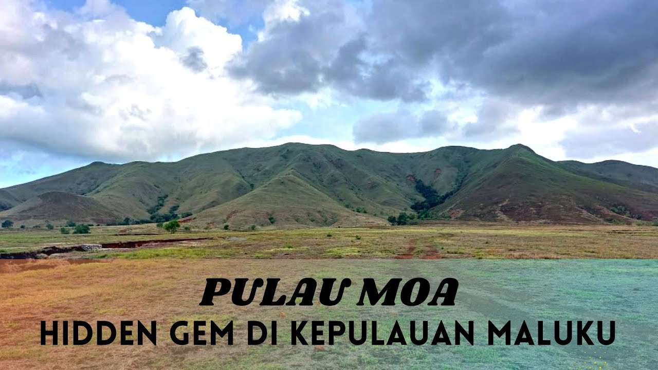 Pulau Moa Salah Satu Hidden Gem Di Kepulauan Maluku - YouTube