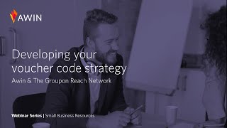 Developing your voucher code strategy -  Guest presented by Groupon Reach Network