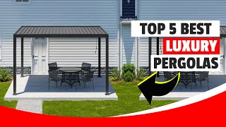 Best Pergola to Buy in 2024! The Luxury Pergolas Reviewed: Backyard Discovery \u0026 Mirador