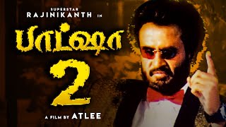 பாட்ஷா 2 கதை ரெடி..! | Director Atlee Plans Baasha 2 | SuperStar Rajinikanth, Rayappan, Bigil 2