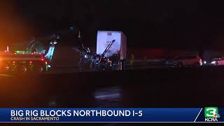 TRAFFIC ALERT: A jackknifed big rig is blocking northbound lanes of I-5 in Sacramento.