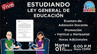 CEAA Análisis Ley General de Educación Examen Admisión Promoción Vertical Horizontal USICAMM 2022