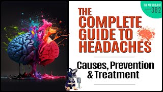 The Complete Guide To Headaches - Causes Prevention and Treatments | The ATP Project 382