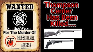 NO MORE Thompson Center Firearms☹️ Thanks Smith \u0026 Wesson 🤬🤬🤬