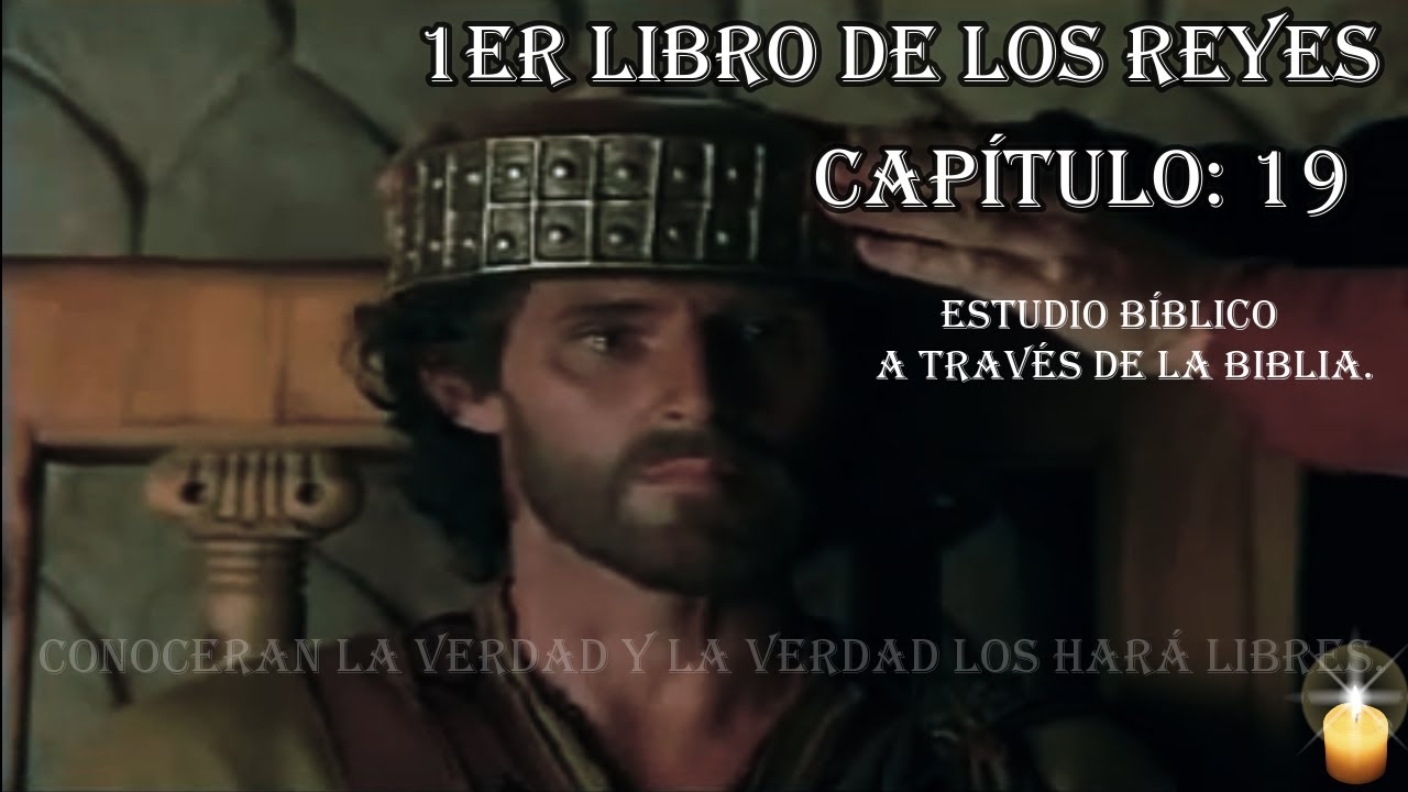 1ER LIBRO DE LOS REYES CAPITULO 19 ESTUDIO BIBLICO - YouTube