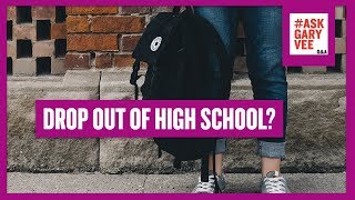Should I Drop Out of High School to Pursue Entrepreneurship