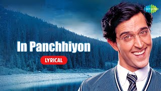 In Panchhiyon (Lyrics) | Koi Mil Gaya | Hrithik Roshan | Preity Zinta | Kavita Krishnamurthy | Shaan