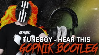 Tuneboy - Hear This (Gopnik Bootleg)