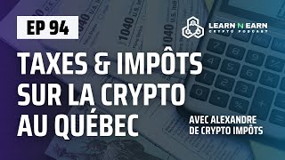 EP 94: Taxes \u0026 Impôts sur la Crypto au Québec