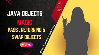 Java OOP Live Class 🔴 | Object Passing, Returning Objects & Swapping Explained (Step-by-Step)