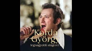 György Korda: Korda György Legnagyobb Slágerei - Teljes Album Mix