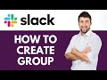 How To Create a Group in Slack | Easy Way to Create a Group | Slack Tutorial