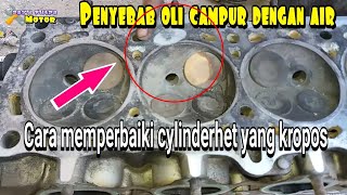 CARA MEMPERBAIKI CYLINDERHEAT YANG KROPOS PENYEBAB OLI CAMPUR AIR \u0026 MESIN OVER HEAD#Bayuputramotor