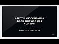 Are You Knocking on a Door that God Has Closed? | Bishop Dr. Tony Dunn